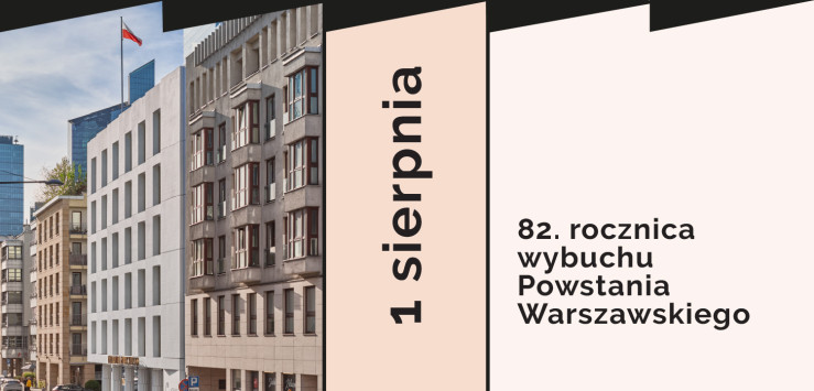 Grafika ze zdjęciem fasady budynku siedziby Instytutu Pileckiego z napisem: 1 sierpnia. 82. rocznica wybuchu Powstania Warszawskiego.  