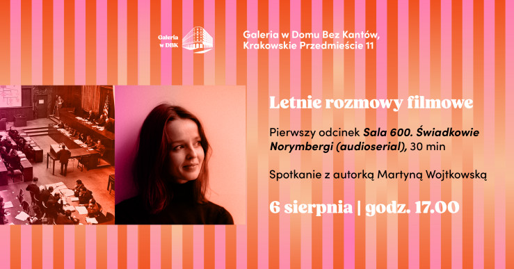 Odsłuch audioserialu „Sala 600. Świadkowie Norymbergi” (2026) | Letnie rozmowy filmowe